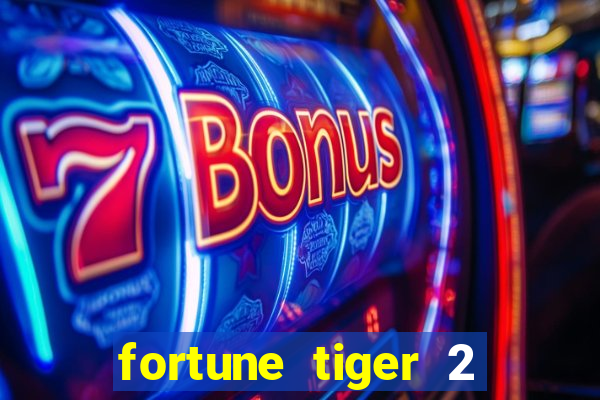 fortune tiger 2 revenge plataforma